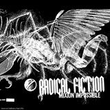 radical fiction - mixion impossible